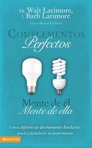 Seller image for Complementos perfectos: Cómo diferencias divinamente diseñadas pueden fortalecer su matrimonio (Spanish Edition) by Larimore MD, Walt, Larimore, Barb [Paperback ] for sale by booksXpress