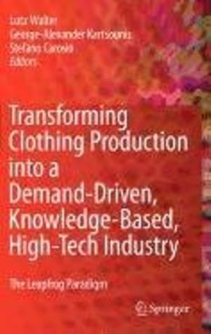 Seller image for Transforming Clothing Production into a Demand-driven, Knowledge-based, High-tech Industry: The Leapfrog Paradigm [Hardcover ] for sale by booksXpress