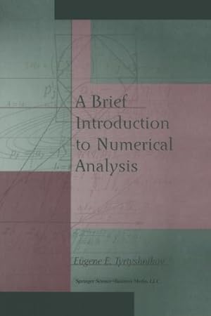 Image du vendeur pour A Brief Introduction to Numerical Analysis by E. Tyrtyshnikov, Eugene [Paperback ] mis en vente par booksXpress
