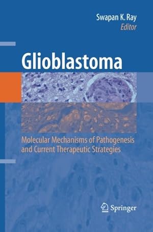 Immagine del venditore per Glioblastoma:: Molecular Mechanisms of Pathogenesis and Current Therapeutic Strategies [Paperback ] venduto da booksXpress