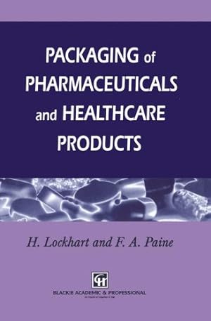Immagine del venditore per Packaging of Pharmaceuticals and Healthcare Products by Paine, Frank A. [Paperback ] venduto da booksXpress
