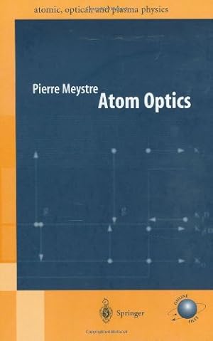 Immagine del venditore per Atom Optics (Springer Series on Atomic, Optical, and Plasma Physics) by Meystre, Pierre [Hardcover ] venduto da booksXpress