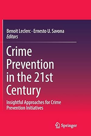 Immagine del venditore per Crime Prevention in the 21st Century: Insightful Approaches for Crime Prevention Initiatives [Paperback ] venduto da booksXpress
