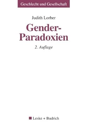 Imagen del vendedor de Gender-Paradoxien (Geschlecht und Gesellschaft (15)) (German Edition) by Lorber, Judith [Paperback ] a la venta por booksXpress