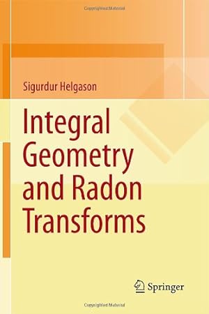 Seller image for Integral Geometry and Radon Transforms by Helgason, Sigurdur [Hardcover ] for sale by booksXpress