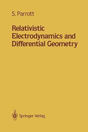 Immagine del venditore per Relativistic Electrodynamics and Differential Geometry by Parrott, Stephen [Paperback ] venduto da booksXpress