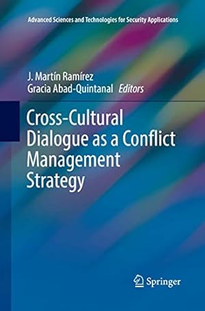 Imagen del vendedor de Cross-Cultural Dialogue as a Conflict Management Strategy (Advanced Sciences and Technologies for Security Applications) [Paperback ] a la venta por booksXpress