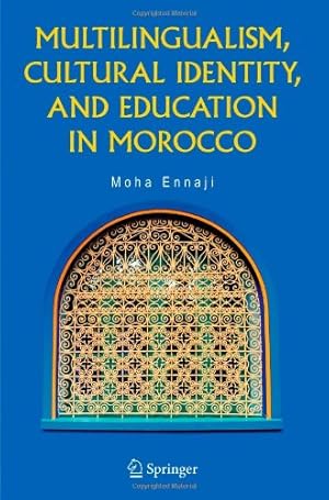 Immagine del venditore per Multilingualism, Cultural Identity, and Education in Morocco by Ennaji, Moha [Paperback ] venduto da booksXpress