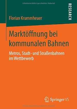 Seller image for Marktöffnung bei kommunalen Bahnen: Metros, Stadt- und Stra enbahnen im Wettbewerb (German Edition) by Krummheuer, Florian [Paperback ] for sale by booksXpress