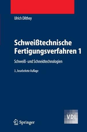 Seller image for Schwei  technische Fertigungsverfahren 1: Schwei  - und Schneidtechnologien (VDI-Buch) (German Edition) by Dilthey, Ulrich [Paperback ] for sale by booksXpress