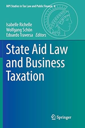 Bild des Verkufers fr State Aid Law and Business Taxation (MPI Studies in Tax Law and Public Finance) [Paperback ] zum Verkauf von booksXpress