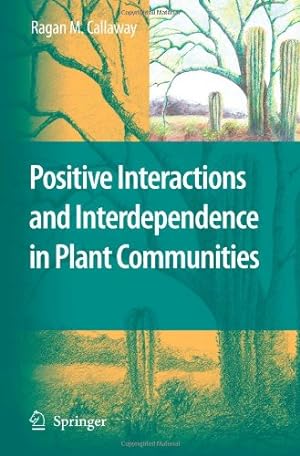 Image du vendeur pour Positive Interactions and Interdependence in Plant Communities by Callaway, Ragan M. M. [Paperback ] mis en vente par booksXpress