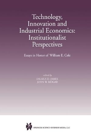Seller image for Technology, Innovation and Industrial Economics: Institutionalist Perspectives: Essays in Honor of William E. Cole [Paperback ] for sale by booksXpress