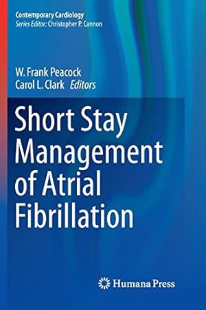 Seller image for Short Stay Management of Atrial Fibrillation (Contemporary Cardiology) [Paperback ] for sale by booksXpress