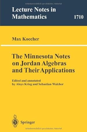 Imagen del vendedor de The Minnesota Notes on Jordan Algebras and Their Applications (Lecture Notes in Mathematics) by Krieg, Aloys, Walcher, Sebastian, Koecher, Max [Paperback ] a la venta por booksXpress