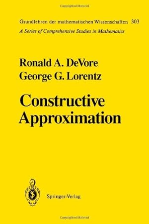 Seller image for Constructive Approximation (Grundlehren der mathematischen Wissenschaften (303)) by DeVore, Ronald A. [Paperback ] for sale by booksXpress