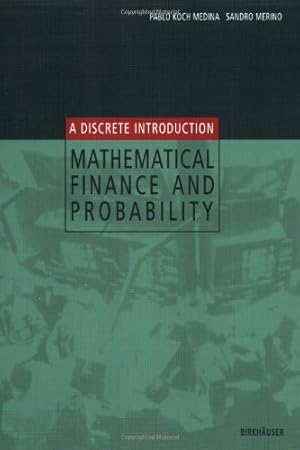 Immagine del venditore per Mathematical Finance and Probability: A Discrete Introduction by Koch Medina, Pablo, Merino, Sandro [Paperback ] venduto da booksXpress