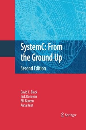 Image du vendeur pour SystemC: From the Ground Up, Second Edition by Black, David C. C. [Paperback ] mis en vente par booksXpress