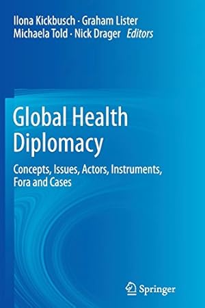 Immagine del venditore per Global Health Diplomacy: Concepts, Issues, Actors, Instruments, Fora and Cases [Paperback ] venduto da booksXpress