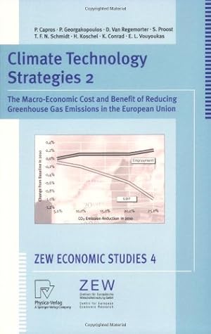 Seller image for Climate Technology Strategies 2: The Macro-Economic Cost and Benefit of Reducing Greenhouse Gas Emissions in the European Union (ZEW Economic Studies) (v. 2) by Capros, Pantelis, Georgakopoulos, Panagiotis, Regemorter, Denise van, Proost, Stef, Schmidt, Tobias F.N., Koschel, Henrike, Conrad, Klaus, Vouyoukas, E.Lakis [Paperback ] for sale by booksXpress