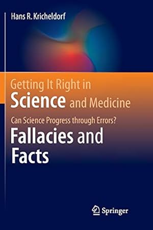 Immagine del venditore per Getting It Right in Science and Medicine: Can Science Progress through Errors? Fallacies and Facts by Kricheldorf, Hans R. [Paperback ] venduto da booksXpress