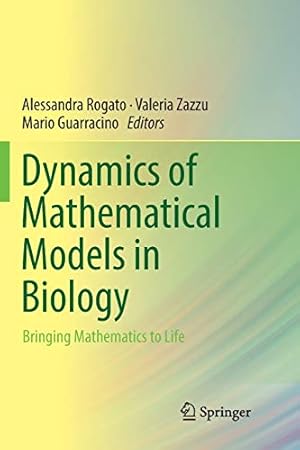 Immagine del venditore per Dynamics of Mathematical Models in Biology: Bringing Mathematics to Life [Paperback ] venduto da booksXpress