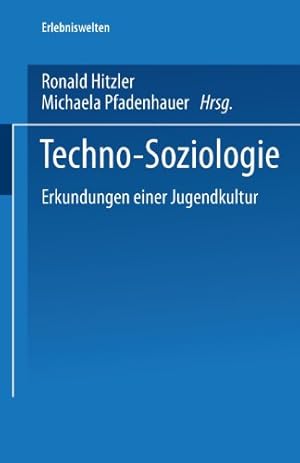 Seller image for Techno-Soziologie: Erkundungen Einer Jugendkultur (Erlebniswelten) (German Edition) [Paperback ] for sale by booksXpress
