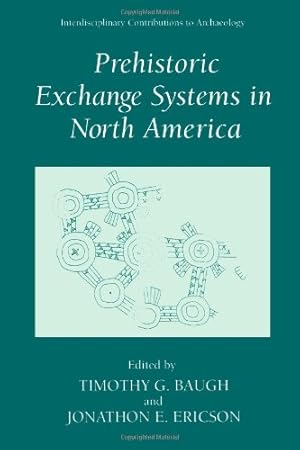 Imagen del vendedor de Prehistoric Exchange Systems in North America (Interdisciplinary Contributions to Archaeology) [Paperback ] a la venta por booksXpress