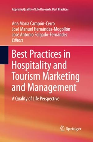 Imagen del vendedor de Best Practices in Hospitality and Tourism Marketing and Management: A Quality of Life Perspective (Applying Quality of Life Research) [Paperback ] a la venta por booksXpress