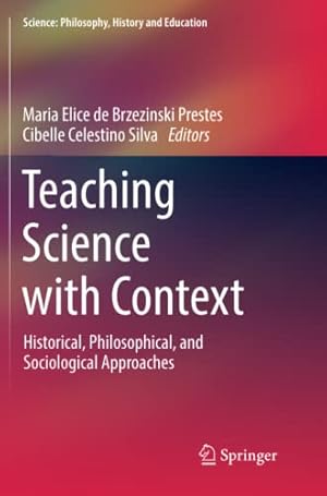 Seller image for Teaching Science with Context: Historical, Philosophical, and Sociological Approaches (Science: Philosophy, History and Education) [Paperback ] for sale by booksXpress