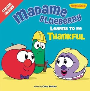Imagen del vendedor de Madame Blueberry Learns to Be Thankful: Stickers Included! (Big Idea Books) by Kenney, Cindy [Paperback ] a la venta por booksXpress