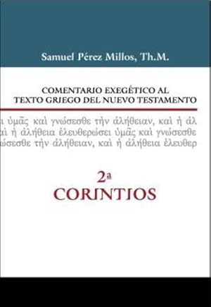 Seller image for Comentario exeg ©tico al texto griego del Nuevo Testamento - 2 Corintios (Spanish Edition) by Millos, Samuel [Hardcover ] for sale by booksXpress