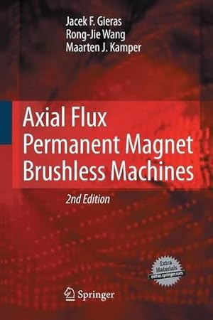 Seller image for Axial Flux Permanent Magnet Brushless Machines by Gieras, Jacek F., Wang, Rong-Jie, Kamper, Maarten J. [Paperback ] for sale by booksXpress