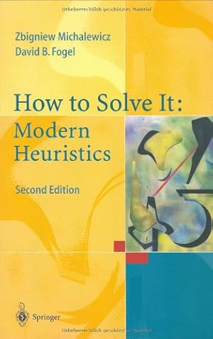 Seller image for How to Solve It: Modern Heuristics by Michalewicz, Zbigniew, Fogel, David B. [Hardcover ] for sale by booksXpress