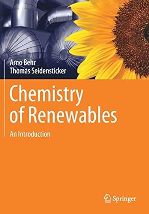 Imagen del vendedor de Chemistry of Renewables: An Introduction by Behr, Arno, Seidensticker, Thomas [Paperback ] a la venta por booksXpress