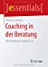 Immagine del venditore per Coaching in der Beratung: Wie Beratung erfolgreich ist (essentials) (German Edition) by Loebbert, Michael [Paperback ] venduto da booksXpress