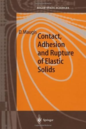 Seller image for Contact, Adhesion and Rupture of Elastic Solids (Springer Series in Solid-State Sciences) by Maugis, D. [Paperback ] for sale by booksXpress