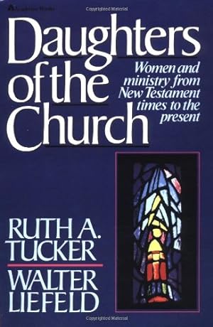 Seller image for Daughters of the Church by Tucker, Ruth A., Liefeld, Walter L. [Paperback ] for sale by booksXpress