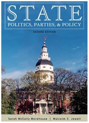 Seller image for State Politics, Parties, and Policy by McCally Morehouse, Sarah, Jewell, Malcolm E. [Hardcover ] for sale by booksXpress