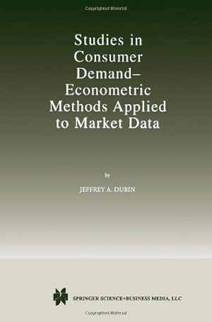 Imagen del vendedor de Studies in Consumer Demand - Econometric Methods Applied to Market Data by Dubin, Jeffrey A. [Paperback ] a la venta por booksXpress