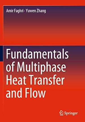 Seller image for Fundamentals of Multiphase Heat Transfer and Flow by Faghri, Amir, Zhang, Yuwen [Paperback ] for sale by booksXpress