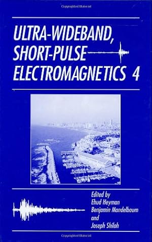 Image du vendeur pour Ultra-Wideband Short-Pulse Electromagnetics 4 (v. 4) [Hardcover ] mis en vente par booksXpress