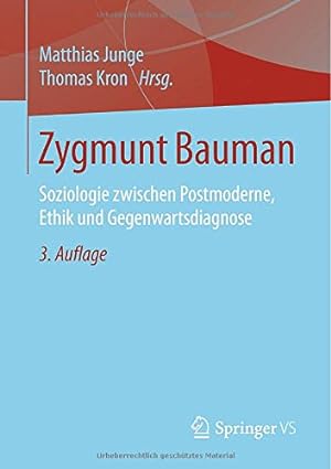 Image du vendeur pour Zygmunt Bauman: Soziologie zwischen Postmoderne, Ethik und Gegenwartsdiagnose (German Edition) [Paperback ] mis en vente par booksXpress