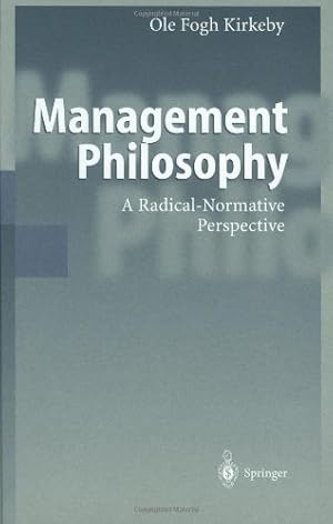 Seller image for Management Philosophy: A Radical-Normative Perspective by Kirkeby, Ole F. [Hardcover ] for sale by booksXpress