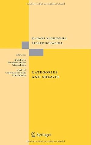 Seller image for Categories and Sheaves (Grundlehren der mathematischen Wissenschaften) by Kashiwara, Masaki, Schapira, Pierre [Hardcover ] for sale by booksXpress