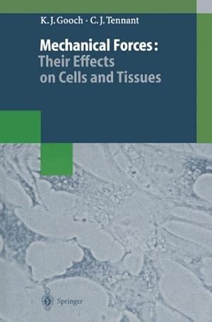 Immagine del venditore per Mechanical Forces: Their Effects on Cells and Tissues (Biotechnology Intelligence Unit) by Gooch, Keith J., Tennant, Christopher J. [Paperback ] venduto da booksXpress