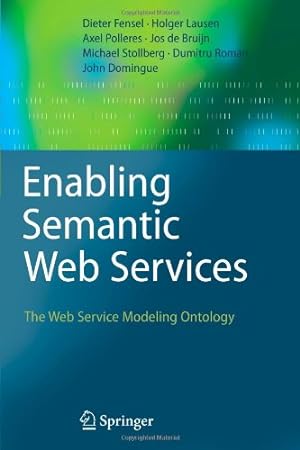 Seller image for Enabling Semantic Web Services: The Web Service Modeling Ontology by Fensel, Dieter [Paperback ] for sale by booksXpress