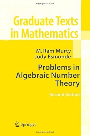 Imagen del vendedor de Problems in Algebraic Number Theory (Graduate Texts in Mathematics) by Murty, M. Ram, Esmonde, Jody (Indigo) [Paperback ] a la venta por booksXpress