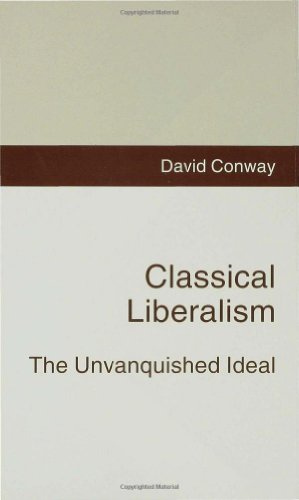 Seller image for Classical Liberalism: The Unvanquished Ideal by Conway, D. [Hardcover ] for sale by booksXpress