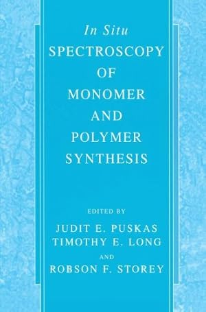 Seller image for In Situ Spectroscopy of Monomer and Polymer Synthesis [Hardcover ] for sale by booksXpress